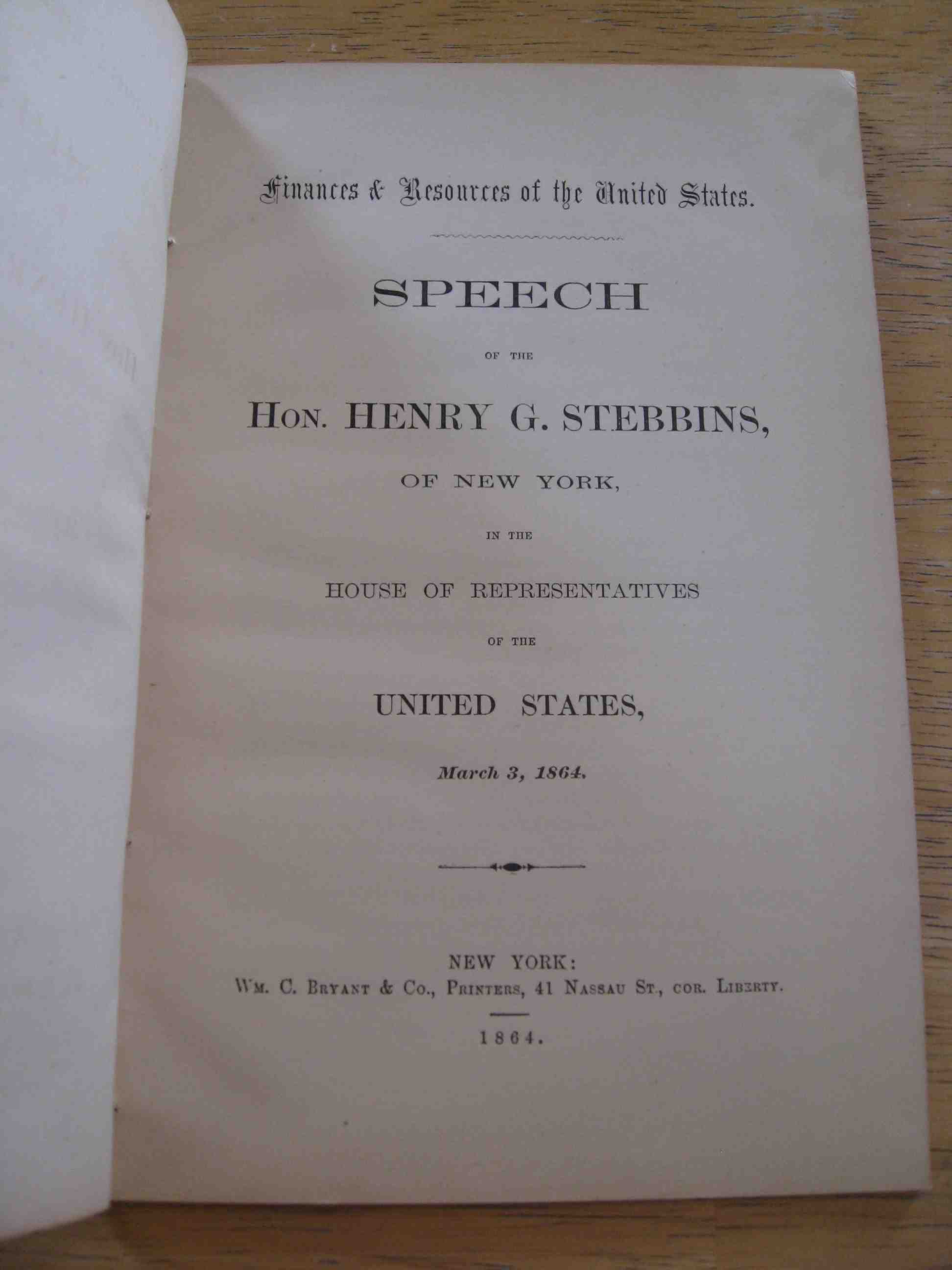 Image for SPEECH OF THE HON. HENRY G. STEBBINS, OF NEW YORK, IN THE HOUSE OF REPRESENTATIVES OF THE UNITED STATES, MARCH 3, 1864